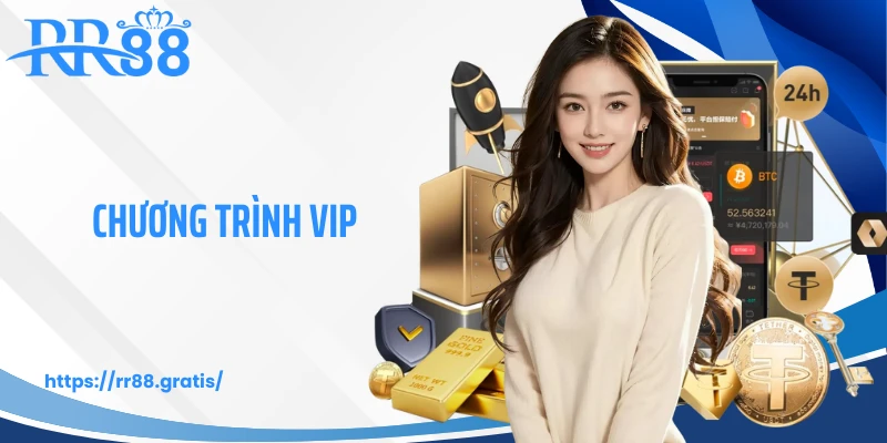 Chương Trình VIP RR88 - 60 Cấp Bậc, Quyền Lợi Không Giới Hạn